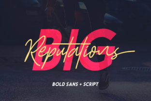 Big Reputation Duo: The Script Font for Campaigns